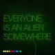 Neón Everyone is an alien somewhere