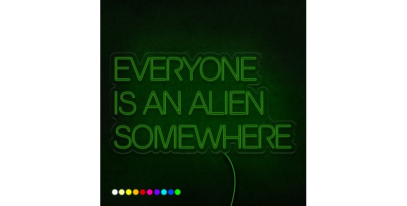 Neón Everyone is an alien somewhere