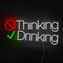 Néon Stop thinking Start drinking