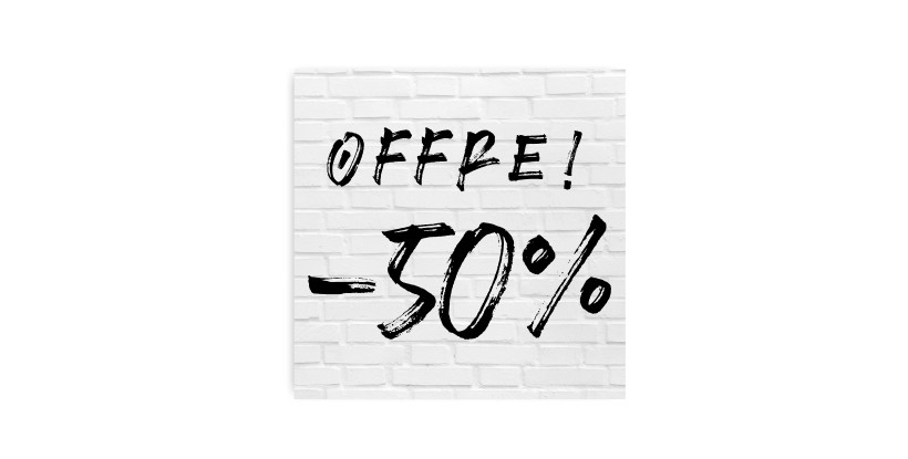 L'affiche offre 50% de brique blanche