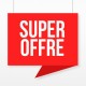 Affiche suspendue "Super Offre"