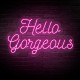 Neon Hello Gorgeous